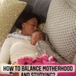 How to balance being a mom and a student?